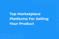 How To Choose Marketplace For Selling Effectively