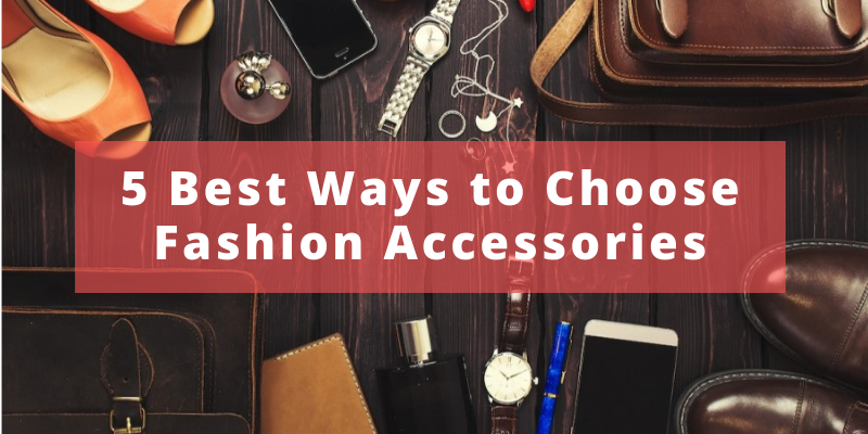 How To Choose The Right Accessories For Beginners