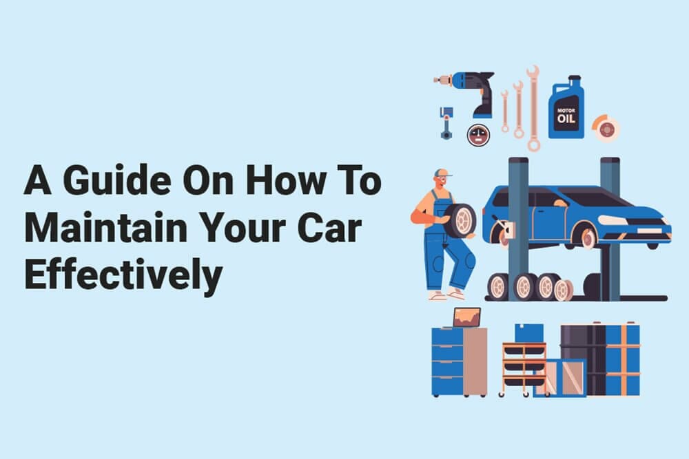 How To Maintain A Vehicle Efficiently And Effectively