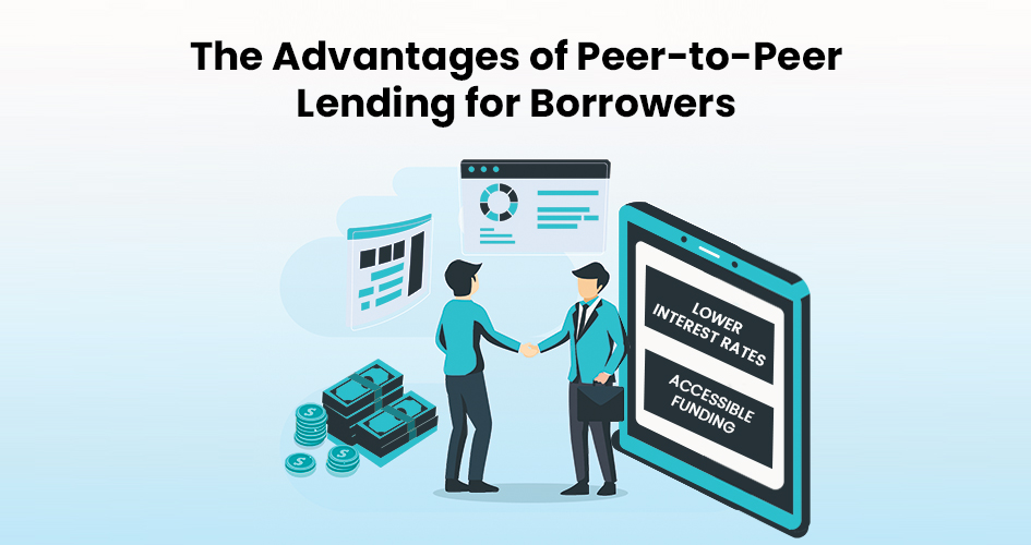 What Are The Benefits Of Peer-To-Peer Lending