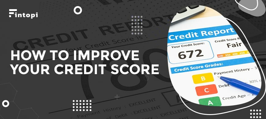 Tips and Tricks for Improving Your Credit Score | Fintopi Tips and Tricks for Improving Your Credit Score | Fintopi